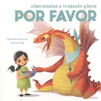 Libro Educativo Como Enseñar a Tu Dragón a Decir Por Favor - Vvkids