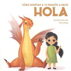 Libro Educativo Como Enseñar a Tu Dragón a Decir Hola - Vvkids