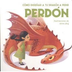 Libro Educativo Como Enseñar a Tu Dragón a Decir Perdón - Vvkids