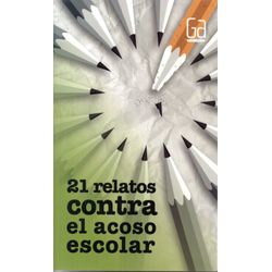 Gran Angular - 21 Relatos Contra El Acoso Escolar