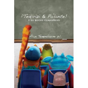 Libro ¡Teikirizi & Palante! Y Su Nuevo Compañero