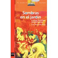 Barco De Vapor Roja - Sombras En El Jardin Y Otras Historias (Bv Roja)