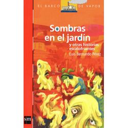Barco De Vapor Roja - Sombras En El Jardin Y Otras Historias (Bv Roja)