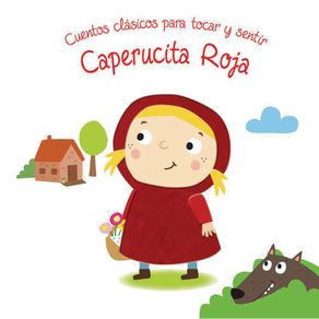 Caperucita Roja Cuentos Clásicos Para Tocar Y Sentir - Yoyo Books